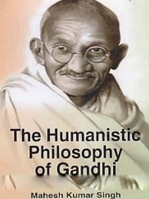 cover image of The Humanistic Philosophy of Gandhi